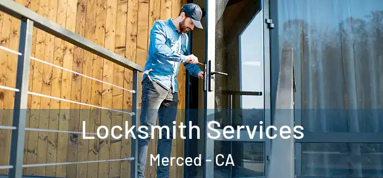  Locksmith Services Merced - CA