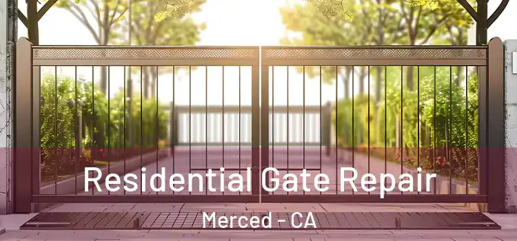 Residential Gate Repair Merced - CA