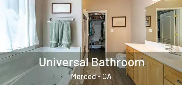  Universal Bathroom Merced - CA